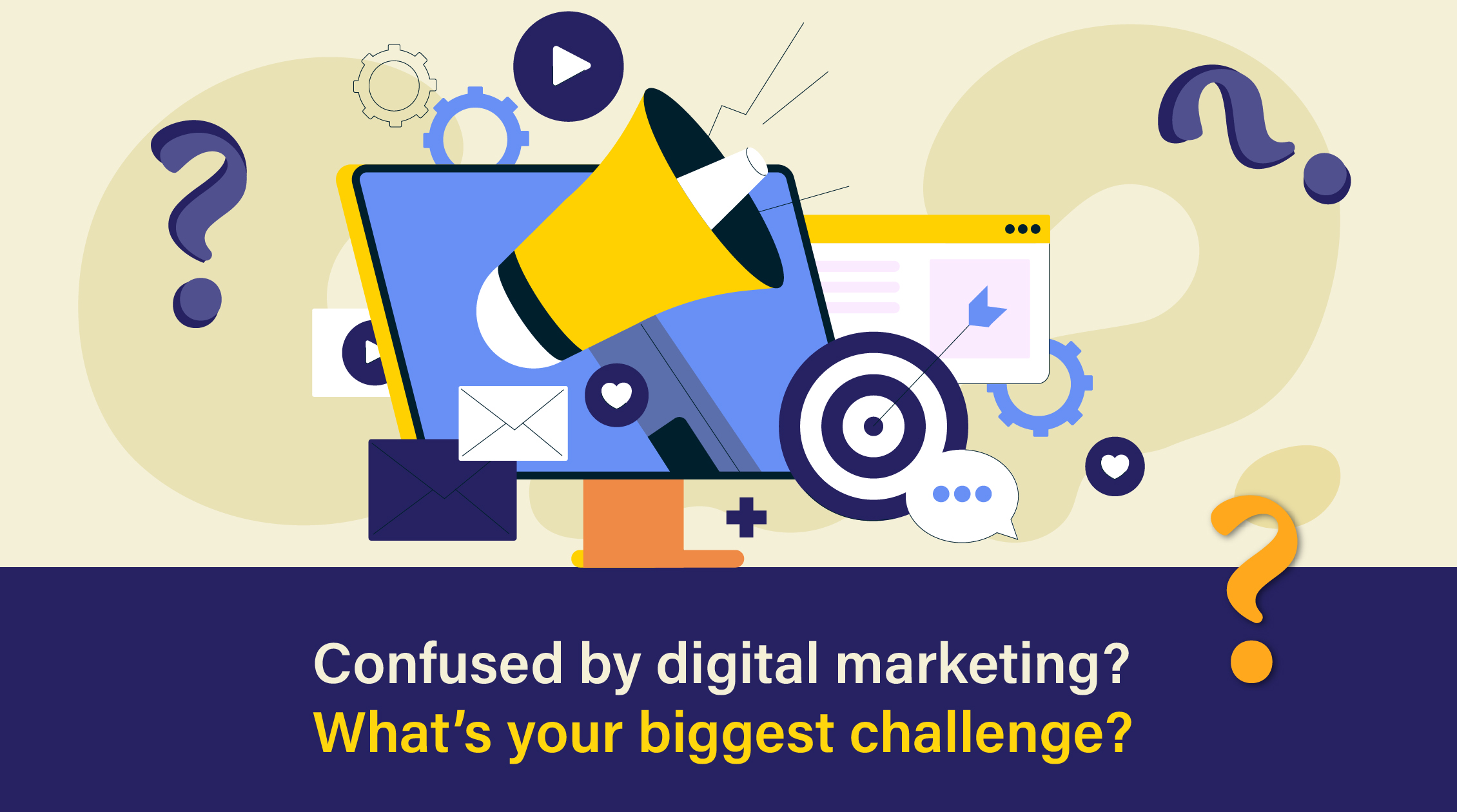 Illustration of digital marketing elements (computer, megaphone, questions) with text asking "Confused by digital marketing? What's your biggest challenge?" Find answers to the top 10 digital marketing questions.